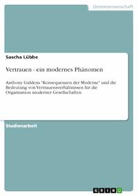 Vertrauen - ein modernes Phänomen - Sascha Lübbe - E-Book
