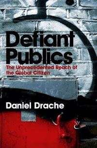 Defiant Publics - Daniel Drache - E-Book