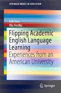 Flipping Academic English Language Learning - Erik Voss - E-Book