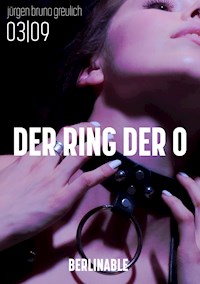 Der Ring der O. Sklavin aus Leidenschaft - Folge 3 - Jürgen Bruno Greulich - E-Book