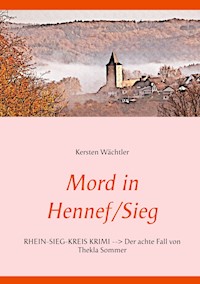 Mord in Hennef/Sieg - Kersten Wächtler - E-Book