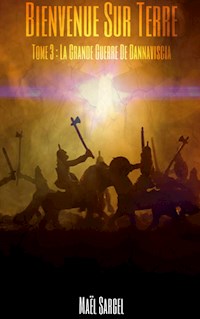 Bienvenue Sur Terre - Tome 3 - Maël Sargel - E-Book