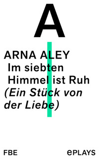 Im siebten Himmel ist Ruh - Arna Aley - E-Book