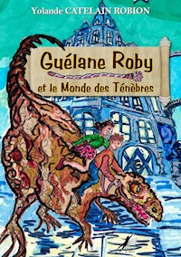 Guélane Roby - Yolande Catelain Robion - E-Book