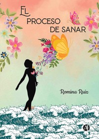 El proceso de sanar - Romina Ruiz - E-Book