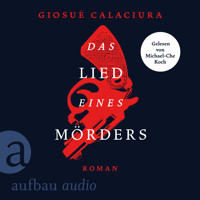 Das Lied eines Mörders (Ungekürzt) - Giosuè Calaciura - Hörbuch