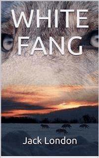 White Fang - Jack London - E-Book