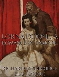 Lorna Doone, a Romance of Exmoor - Richard Doddridge Blackmore - E-Book