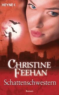 Schattenschwestern - Christine Feehan - E-Book