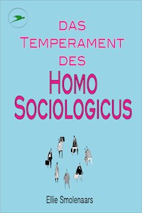 Das Temperament des Homo Sociologicus - Ellie Smolenaars - E-Book