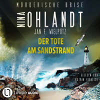Mörderische Brise - Der Tote am Sandstrand (Ungekürzt) - Nina Ohlandt - Hörbuch