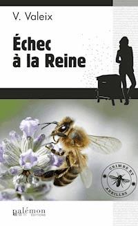 Échec à la Reine - V. Valeix - E-Book
