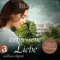 Die vergessene Liebe - Schatten der Vergangenheit, Band 2 (Ungekürzt) - Ella Carey - Hörbuch