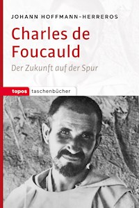 Charles de Foucauld - Johann Hoffmann-Herreros - E-Book