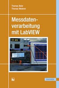 Messdatenverarbeitung mit LabVIEW - Thomas Beier - E-Book