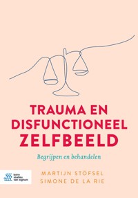 Trauma en disfunctioneel zelfbeeld - Martijn Stöfsel - E-Book
