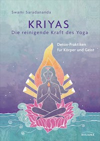 Kriyas - Die reinigende Kraft des Yoga - Swami Saradananda - E-Book