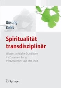Spiritualität transdisziplinär -  - E-Book