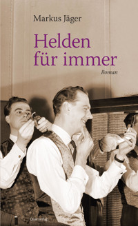 Helden für immer - Markus Jäger - E-Book