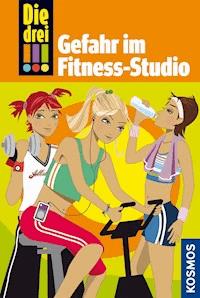 Die drei !!!, 4, Gefahr im Fitness-Studio (drei Ausrufezeichen) - Maja von Vogel - E-Book