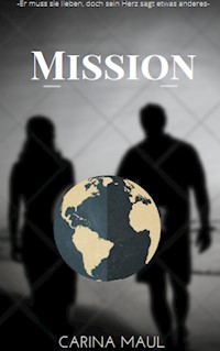 Mission - Carina Maul - E-Book