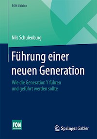 Führung einer neuen Generation - Nils Schulenburg - E-Book