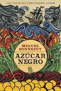 Azúcar negro - Miguel Bonnefoy - E-Book