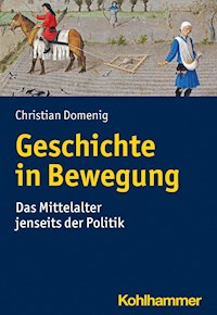 Geschichte in Bewegung - Christian Domenig - E-Book