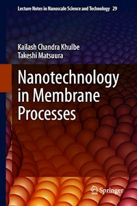 Nanotechnology in Membrane Processes - Kailash Chandra Khulbe - E-Book