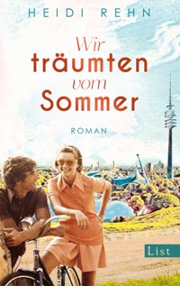 Wir träumten vom Sommer - Heidi Rehn - E-Book