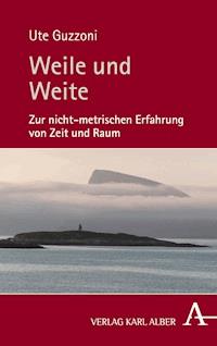 Weile und Weite - Ute Guzzoni - E-Book