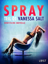 Spray - Teil 1: Erotische Novelle - Vanessa Salt - E-Book + Hörbuch