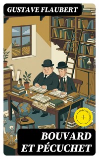 Bouvard et Pécuchet - Gustave Flaubert - E-Book