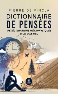 Dictionnaire de pensées - Pierre De Vincla - E-Book