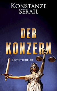 Der Konzern - Konstanze Serail - E-Book