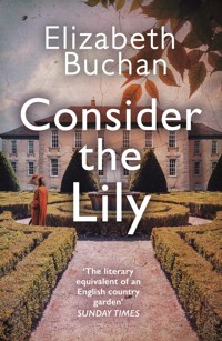Consider the Lily - Elizabeth Buchan - E-Book