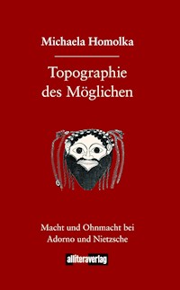 Topographie des Möglichen - Michaela Homolka - E-Book