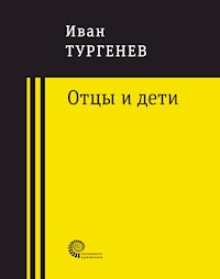 Отцы и дети - Иван Сергеевич Тургенев - E-Book