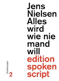 Alles wird wie niemand will - Jens Nielsen - E-Book