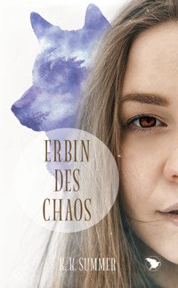 Erbin des Chaos - K. K. Summer - E-Book