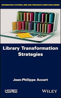 Library Transformation Strategies - Jean-Philippe Accart - E-Book