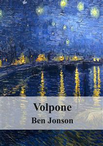 Volpone - Ben Jonson - E-Book