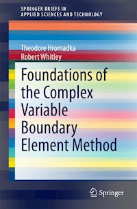 Foundations of the Complex Variable Boundary Element Method - Theodore Hromadka - E-Book