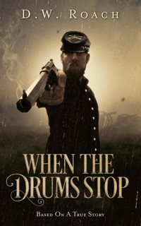 When The Drums Stop - D.W. Roach - E-Book