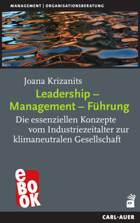 Leadership – Management – Führung - Joana Krizanits - E-Book
