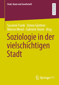 Soziologie in der vielschichtigen Stadt -  - E-Book