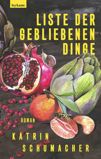 Liste der gebliebenen Dinge - Katrin Schumacher - E-Book
