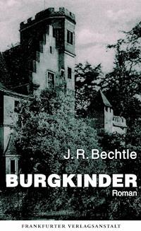 Burgkinder - J. R. Bechtle - E-Book