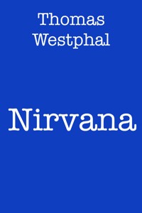 Nirvana - Thomas Westphal - E-Book