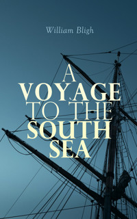A Voyage to the South Sea - William Bligh - E-Book